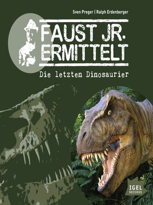 cover image of Faust jr. ermittelt. Die letzten Dinosaurier